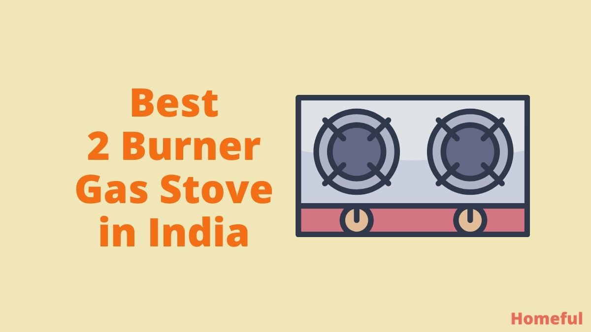 Best 2 Burner Gas Stove in India (2023) Homeful