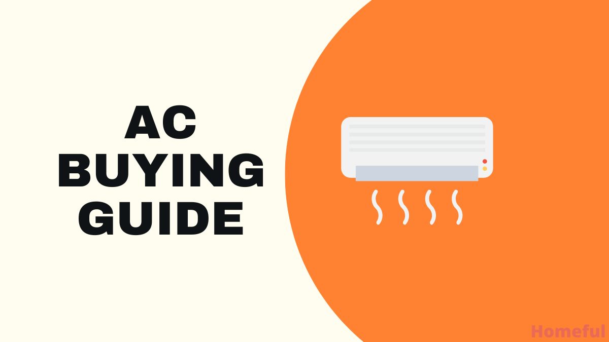 The Ultimate AC Buying Guide India (2023) Homeful