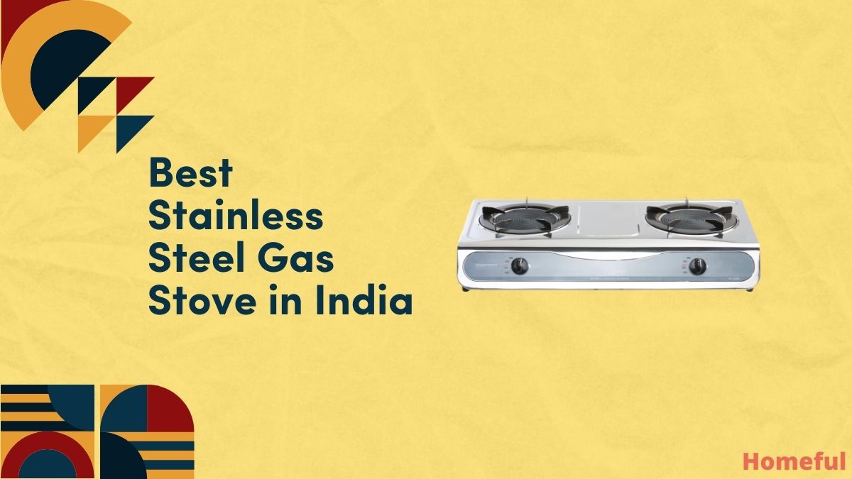 Best Stainless Steel Gas Stove in India (2023) Homeful