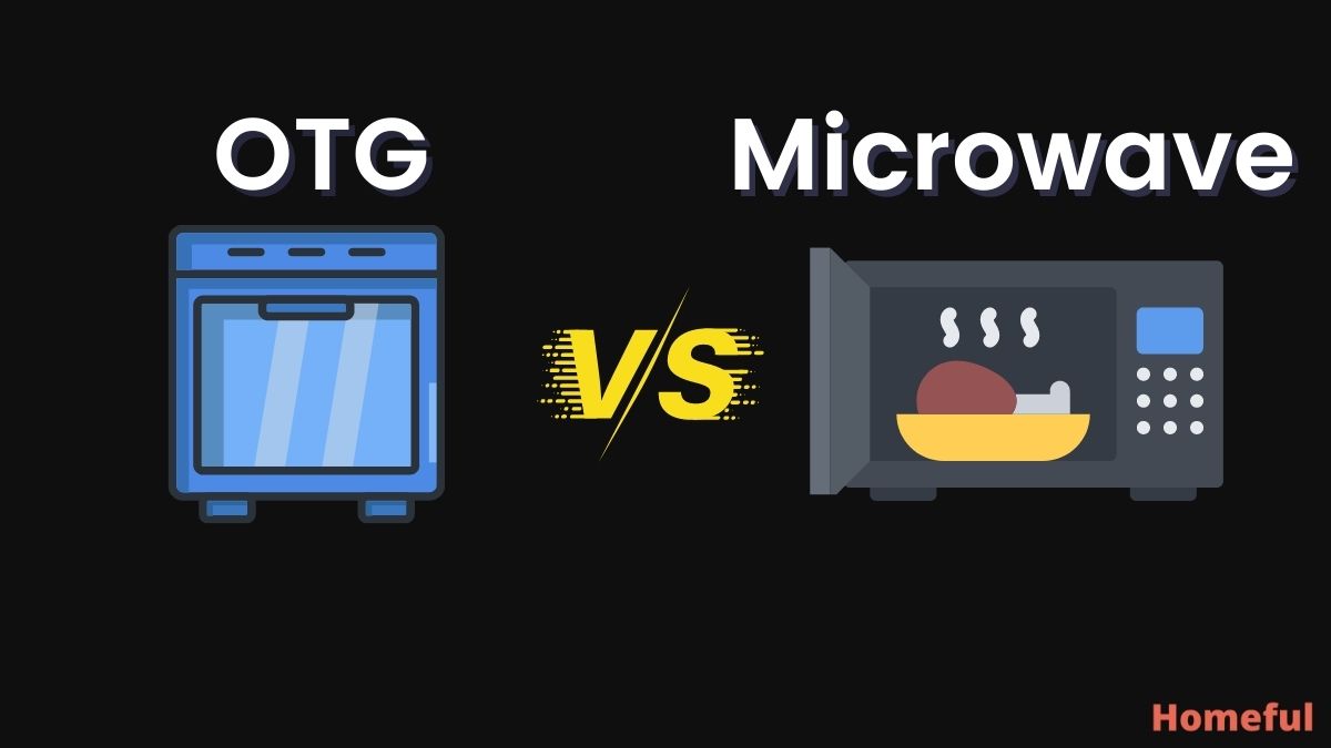 OTG vs Microwave What is The Difference Between Them? Homeful