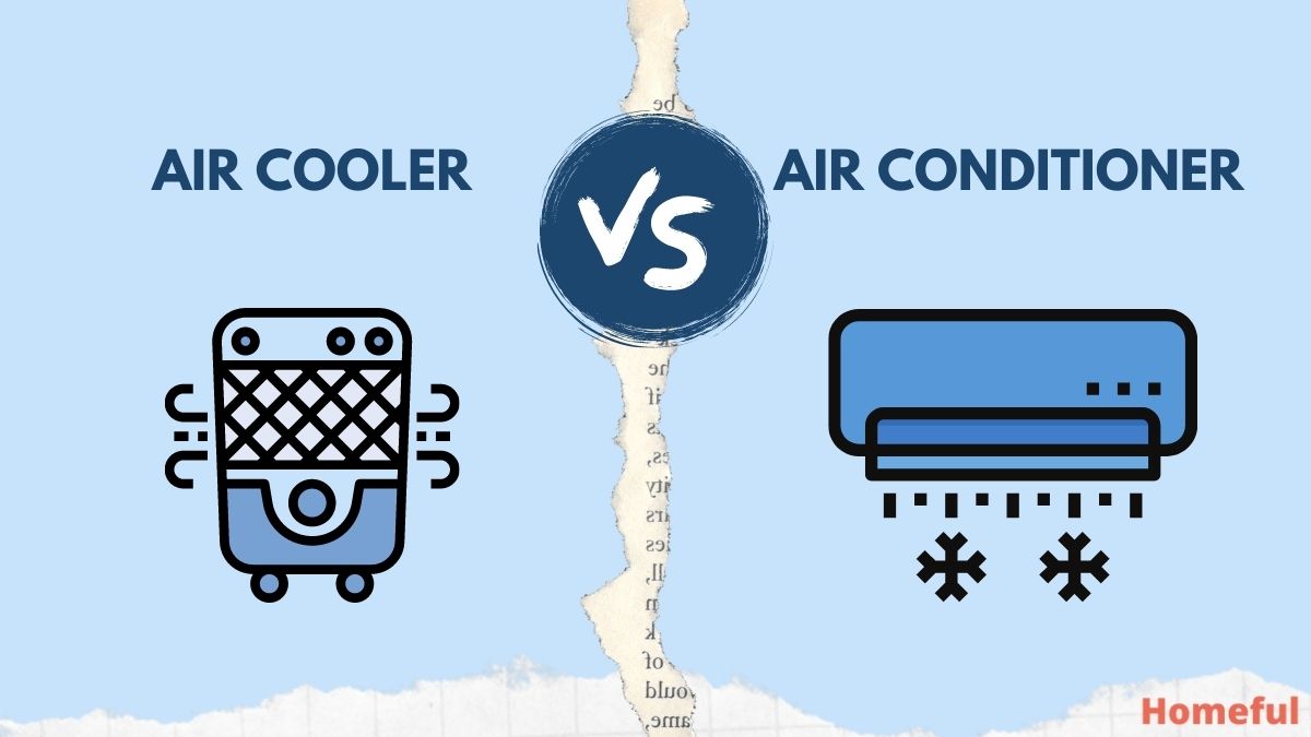 air-cooler-vs-air-conditioner-which-one-to-choose-homeful