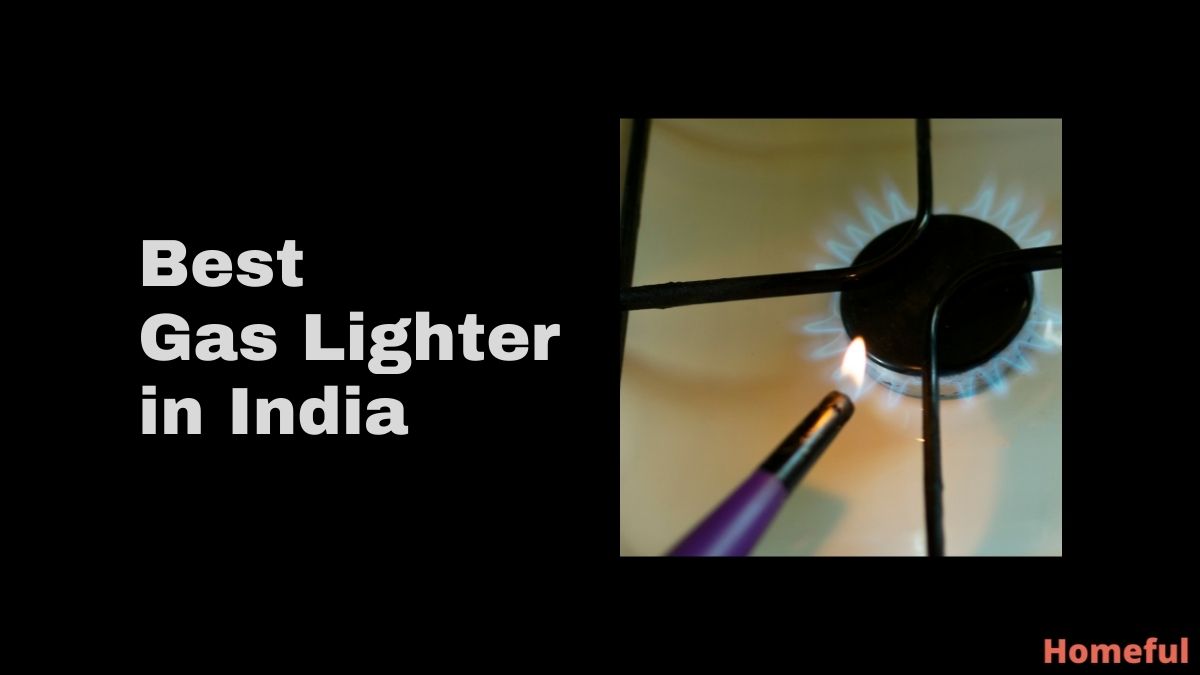 Best Gas Lighter in India (2023) Homeful