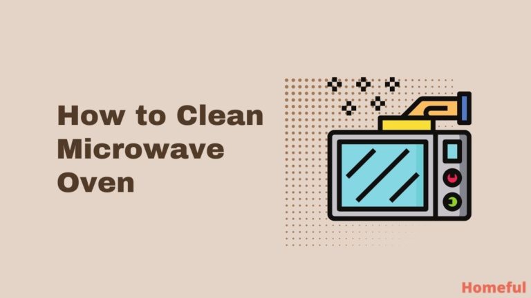 How to Clean Microwave Oven