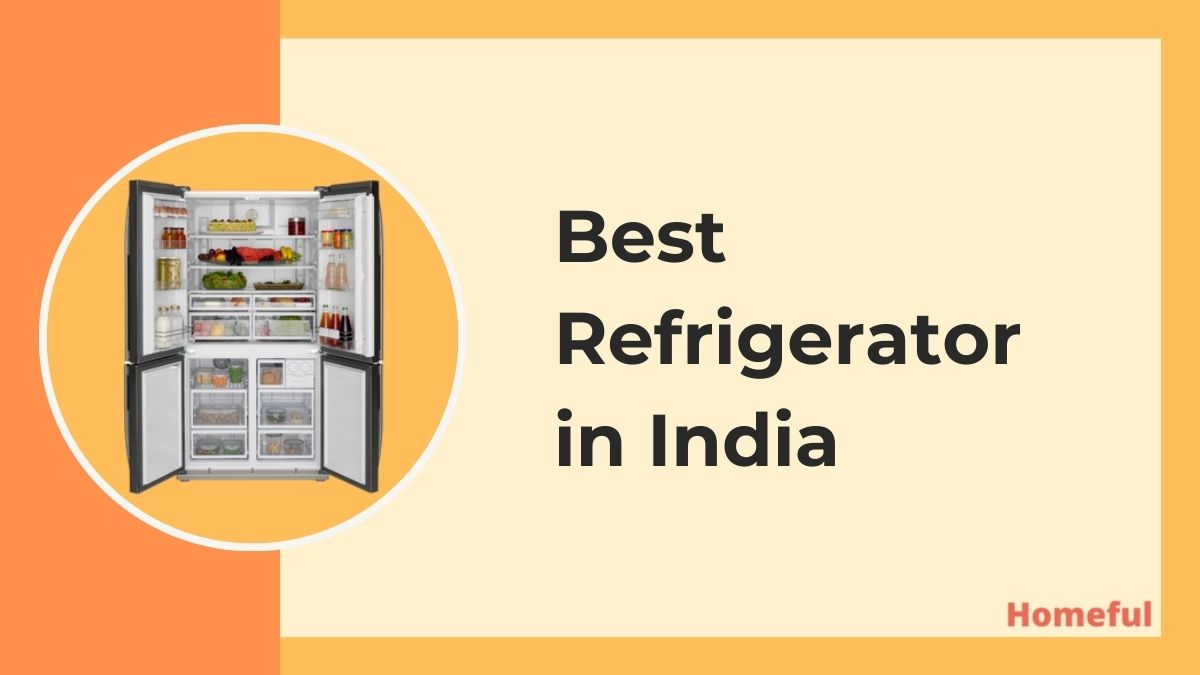 10 Best Refrigerator in India 2023 (Buyer's Guide) Homeful