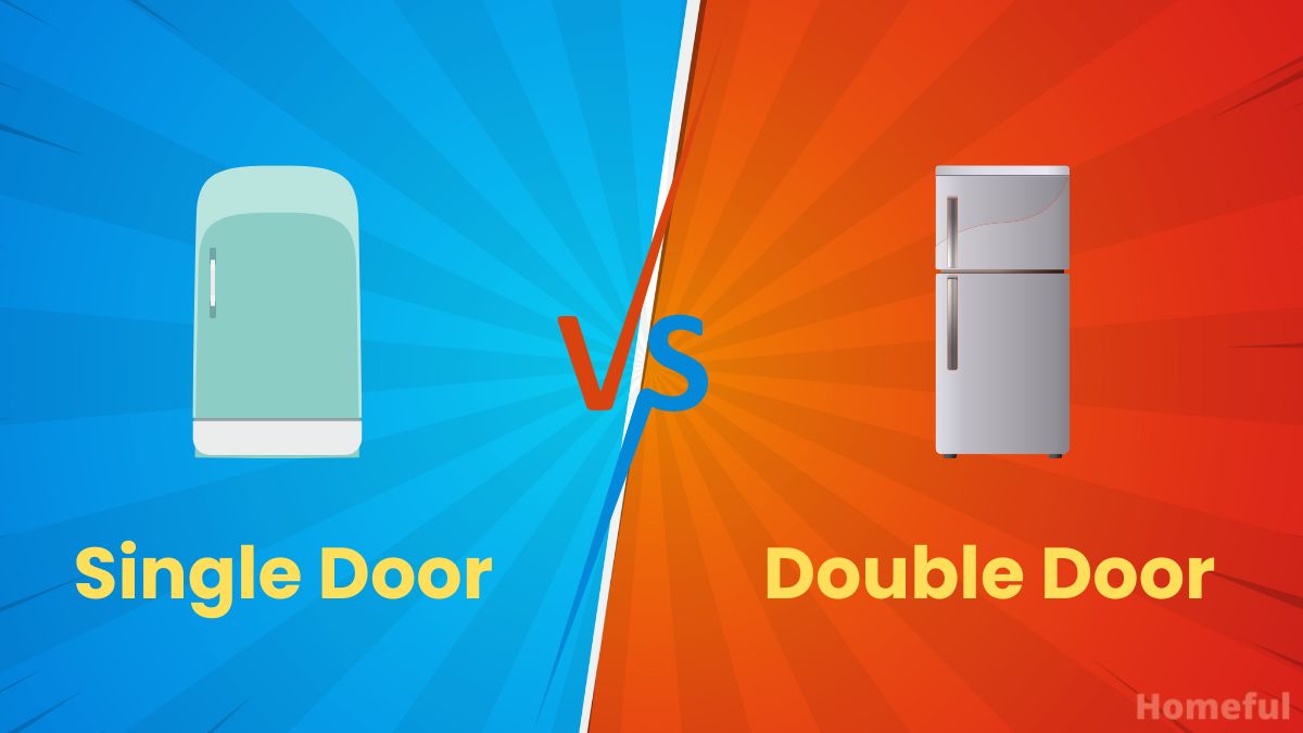 Single Door vs Double Door Refrigerator (Ultimate Guide) Homeful