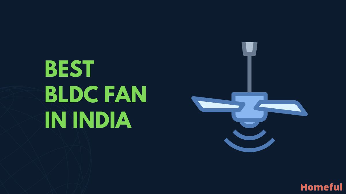 best-bldc-fan-in-india-2023-save-more-electricity-homeful