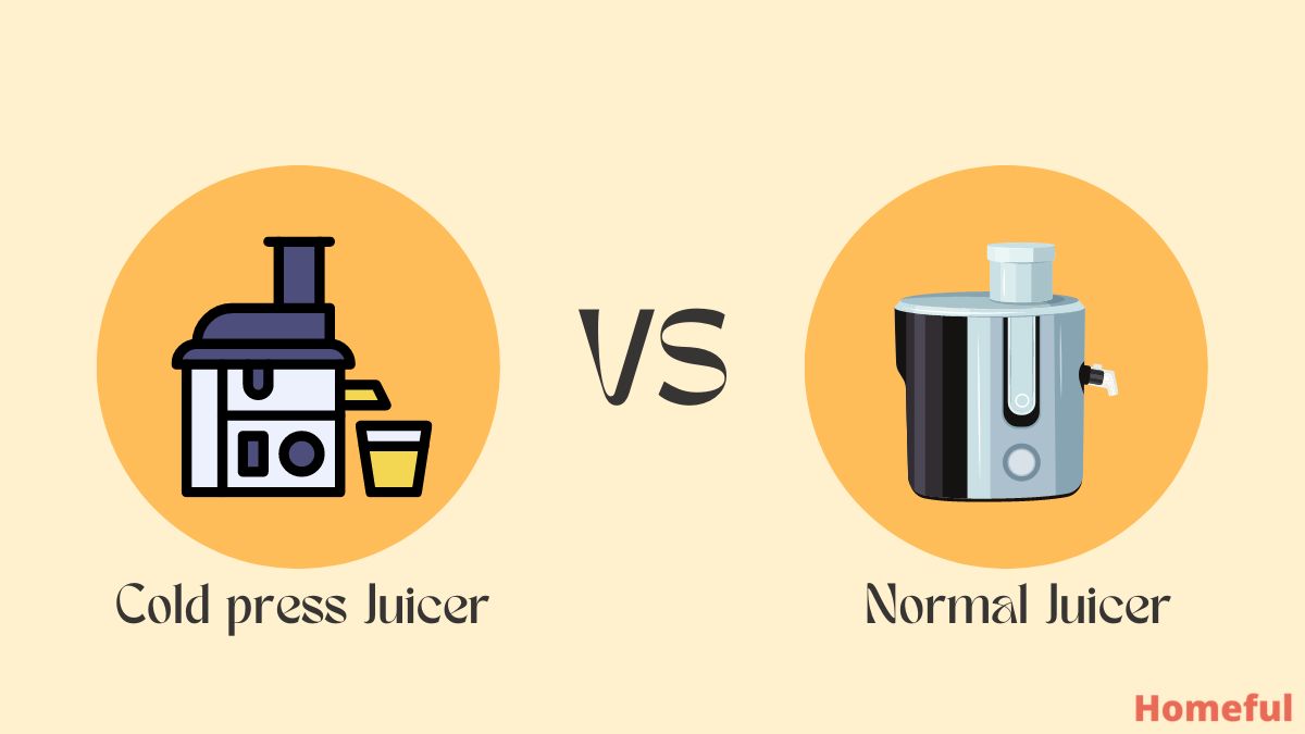 Cold Press Juicer vs Normal Juicer Which is More Better? Homeful