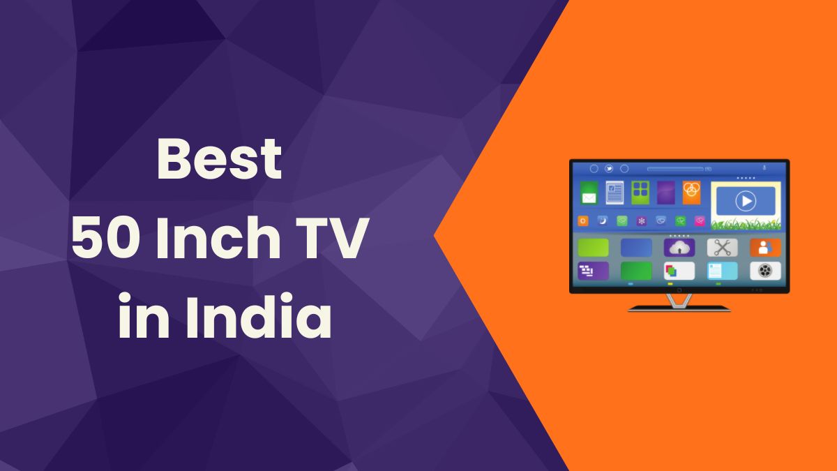 9 Best 50 Inch TV in India To Buy (Most Popular in 2023) - Homeful